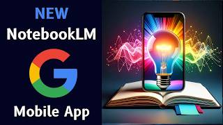 NEW NotebookLM Mobile App 📚 First Look + Practical AI Workflows 📝
