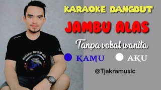 Download lagu JAMBU ALAS ||karaoke tanpa vokal wanita ||duet with Tjakra Musik mp3