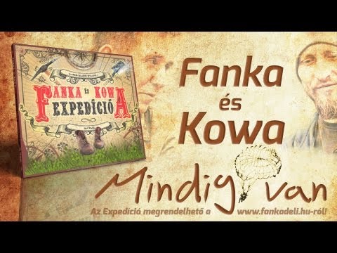 Fanka és Kowa - Mindig van (2012)