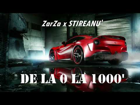 ZarZa x STIREANU' - DE LA 0 LA 1000'