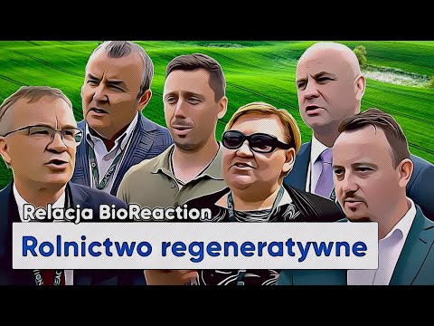 Rolnictwo REGENERATYWNE - pierwsza konferencja poświęcona regeneracji gleby! e-pole do popisu #103