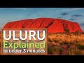 Uluru Ayers Rock Explained In Under 3 Minutes