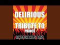 Delirious (Tribute to Prince) 
