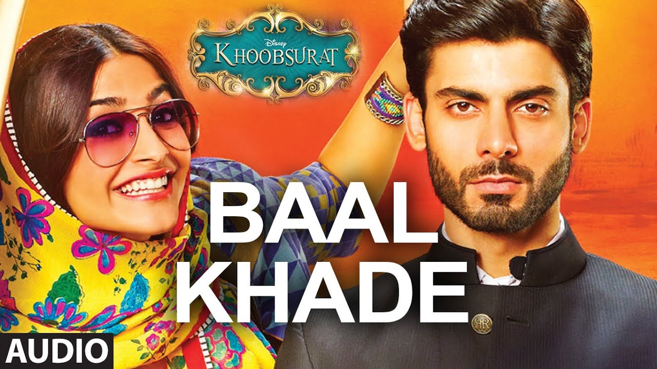 Baal Khade Lyrics  | Khoobsurat | Sonam Kapoor, Fawad Afzal Khan | Sunidhi Chauhan | Sneha Khanwalkar