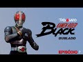 BLACK KAMEN RIDER EP 07 A Regeneração De Patrol Hopper Dublado