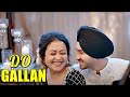 Do Gallan Kariye Pyar Diyan Neha Kakkar Rohanpreet Singh Anshul Garg Punjabi Song 2024