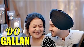 Do Gallan Kariye Pyar Diyan | Neha Kakkar &amp; Rohanpreet Singh |  Anshul Garg | Punjabi Song 2024