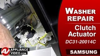 Samsung Washer: No Spin, Only Agitation - Clutch Actuator Repair and Diagnostic