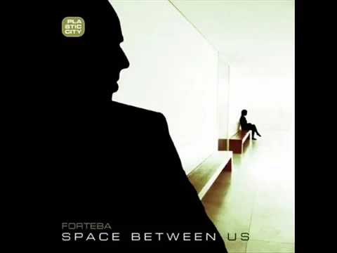 Forteba - Pangea - Space between us | Plastic City