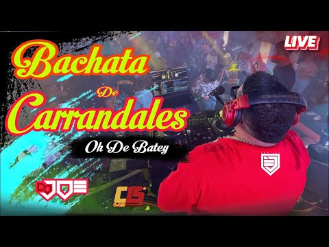 BACHATA DE CARRANDALES OH DE BATEY EN VIVO DESDE HERRERA PALMALOUNGE BY DJ JOE CATADOR