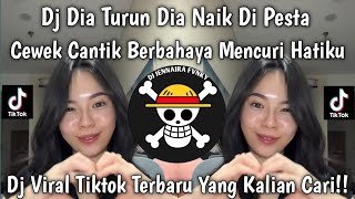 Download lagu DJ DIA TURUN DIA NAIK CEWEK CANTIK BERBAHAYA MENCURI HATIKU || NO BATIDAO VERSI INDONESIA VIRAL mp3