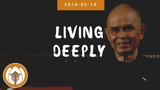 Download lagu Living Deeply - Dharma Talk by Thich Nhat Hanh | Barcelona Educators Retreat, 2014.05.10 mp3