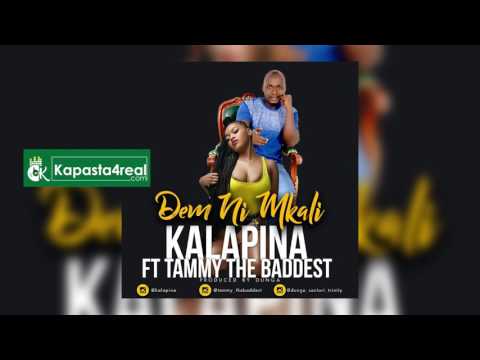 Kalapina Ft.Tammy The Baddest - Demu Ni Mkali [Official Audio]