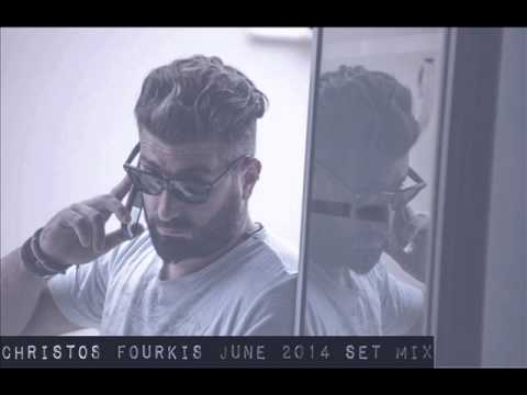 Christos Fourkis Set Mix | June 2014