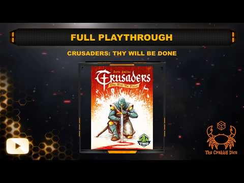 Crusaders: Thy Will Be Done ... Full Playthrough and Review by the Crabby Dice
