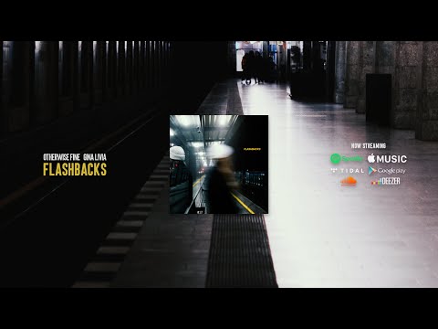 Otherwise Fine, Gina Livia - Flashbacks [Official Lyric Video]