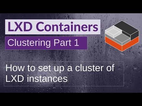 LXD Clustering Explained - Part 1