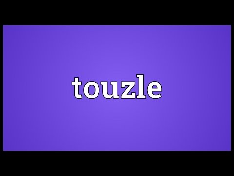 Touzle Meaning
