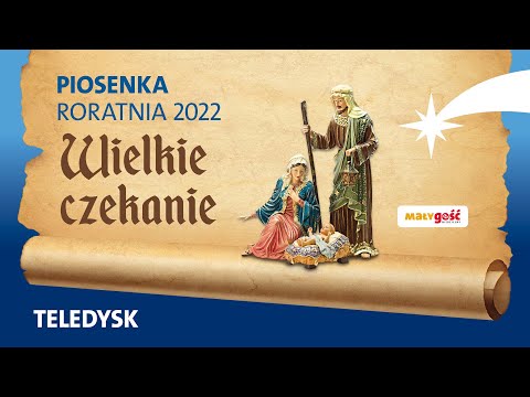 Roraty 2022 Piosenka - Wielkie czekanie TELEDYSK