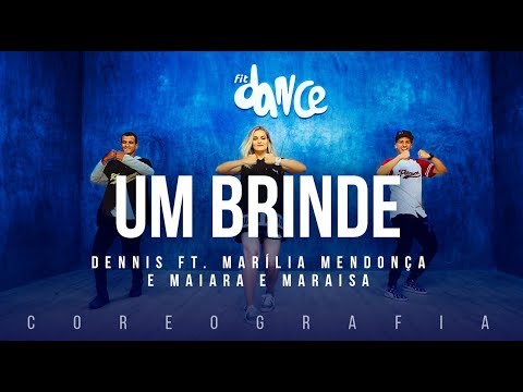 Um Brinde - Dennis ft Marília Mendonça + Maiara e Maraisa | FitDance TV (Coreografia) - Dance Video