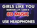 Maroon 5 - Girls Like You ft. Cardi B (8D MUSIC) Maroon 5 - Girls Like You ft. Cardi B (8D MUSIC)