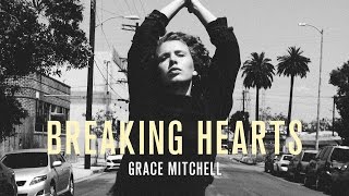Grace Mitchell - Breaking Hearts