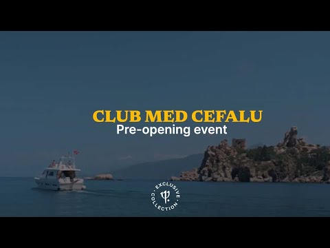 The pre-opening event at Club Med Cefalù | What's up Club Med