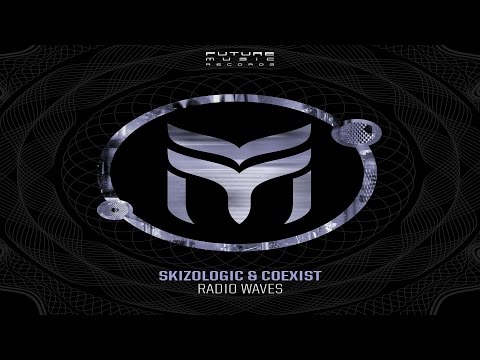 Skizologic & CoExist - Radio Waves