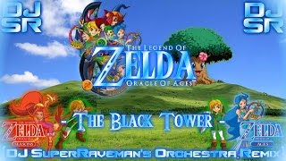 The Legend Of Zelda: Oracle Of Ages - The Black Tower [DJ SuperRaveman's Orchestra Remix]