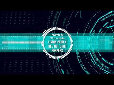 Linkin Park x RHCP - Numb x Otherside