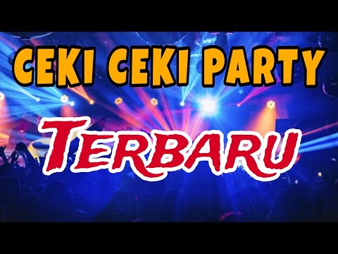 🔊 DJ CEKI CEKI REMIX PARTY