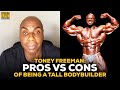 Toney Freeman: The Pros Vs Cons Of Being A Tall Bodybuilder