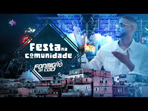 DJ FORMIGÃO CDD  & MC Santini -   FESTA NA COMUNIDADE