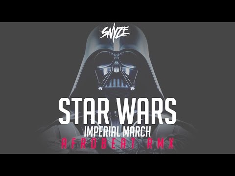 DJ SNYZE - STAR WARS IMPERIAL MARCH ( Afrobeat Remix)