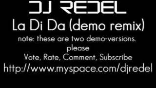 DJ REDEL - La Di Da (DEMO-REMIX)