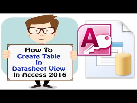 [Video] How To Create Table In Datasheet View Of Access 2016