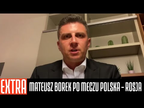 MATEUSZ BOREK PO POLSKA - ROSJA 1:1 - ANALIZA MECZU