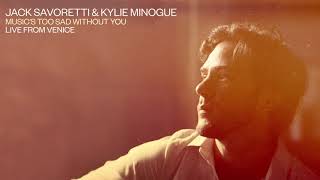 Jack Savoretti &amp; Kylie Minogue - Music&#39;s Too Sad Without You (Live from Venice)