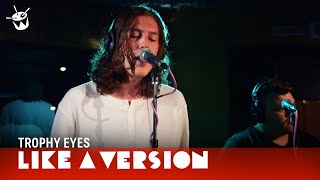 Trophy Eyes cover The Police 'Every Breath You Take' for Like A Version