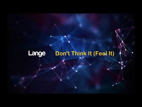 Lange feat. Leah - Don't Think It (Feel It) (Original Mix)