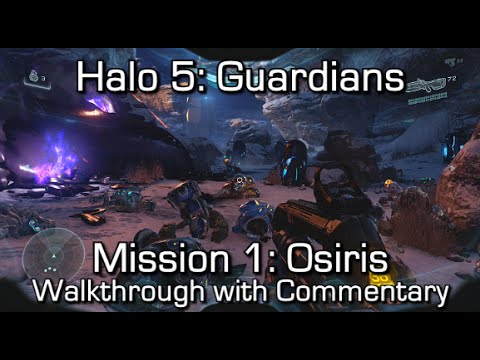Halo 5: Guardians - Mission 1: Osiris Walkthrough w/ Commentary (SPOILERS)