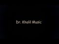 Welcome To Dr Khalil Music Official Channel Trailer