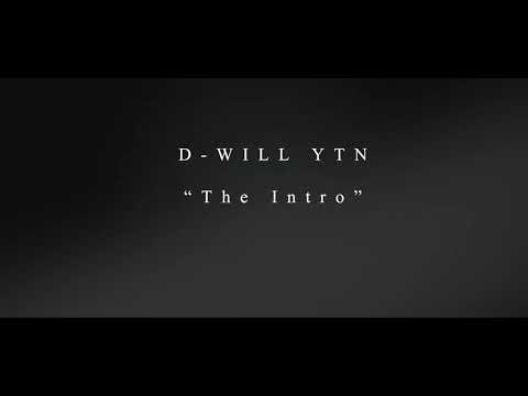 D-WILL YTN “The Intro” | Official Video