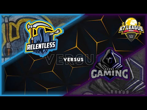 K7 League S2 E1 Week 2 M4: Relentless eSports vs Khaos Gaming