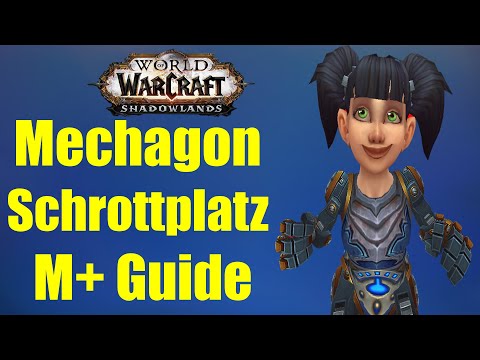 Mechagon Schrottplatz M+ Guide | WoW Shadowlands Season 4