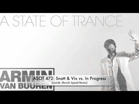 ASOT 472 Snatt & Vix vs. In Progress - Sunride (Ronski Speed Remix)