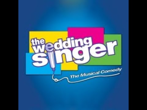 The Wedding Singer The Musical 02.20.21