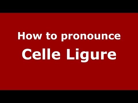 How to pronounce Celle Ligure (Italian/Italy) - PronounceNames.com