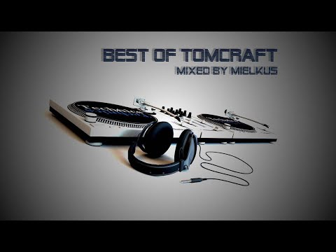Best of Tomcraft Set 2020 [Mixed By Mielkus]