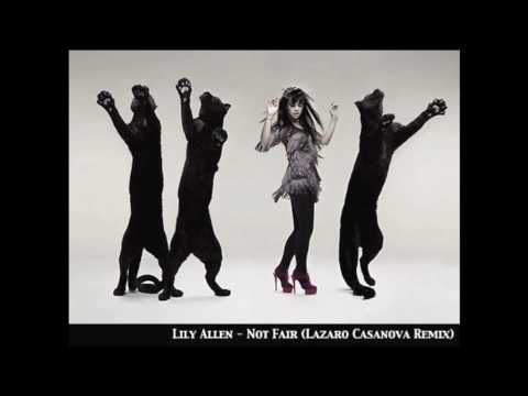 Lily Allen - Not Fair (Lazaro Casanova Remix)